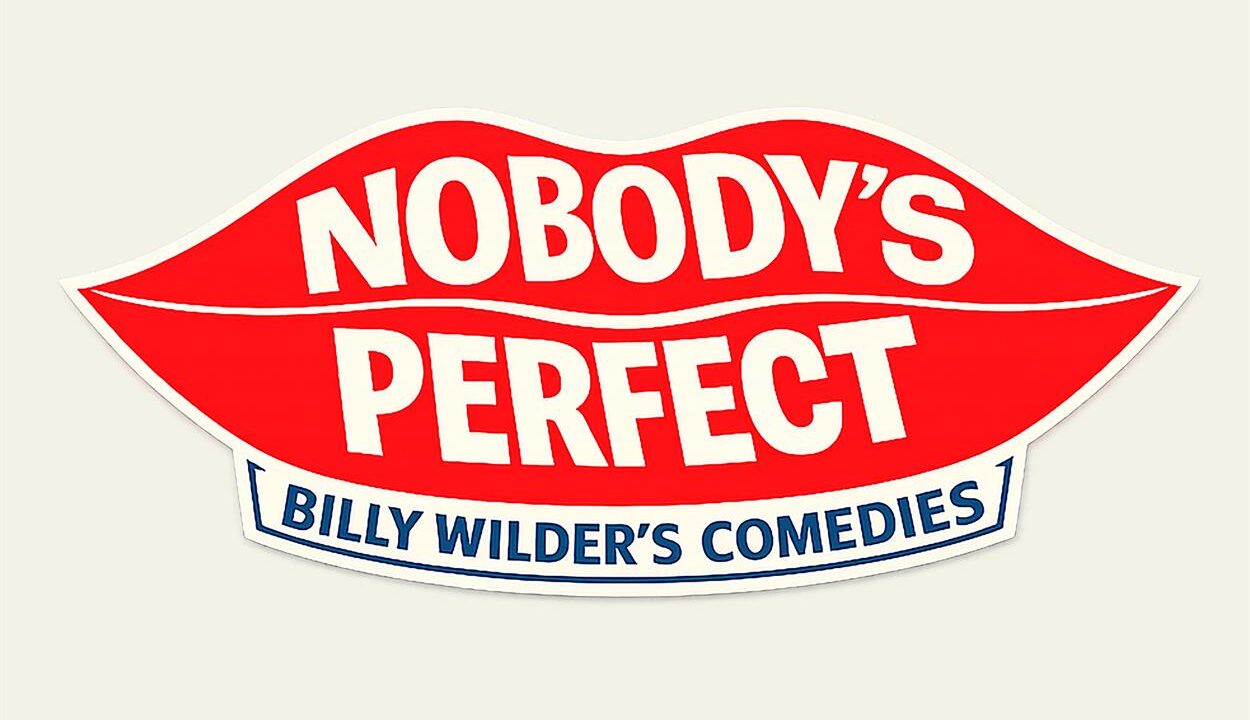 Nobody's Perfect: Billy Wilder's Comedies